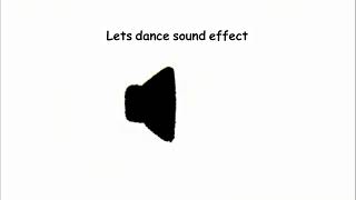 Lets dance sound effect