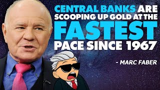 Central Banks Are Scooping Up Gold At The Fastest Pace Since 1967 🚨 - Marc Faber