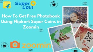 How to get free photo book in zoomin using flipkart coins screenshot 4