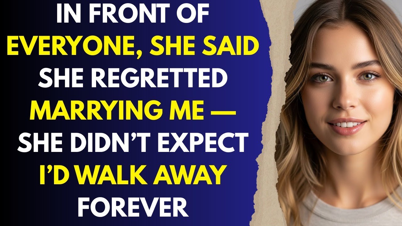 “In Front of Everyone, She Said She Regretted Marrying Me — She Didn’t Expect I’d Walk Away Forever”