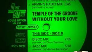 Temple Of The Groove - Without Your Love (Armin radio Mix)