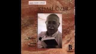 Kemal Özer - Toprağa Bastıkça Söylenen & Deniz Orakçısı [] Resimi