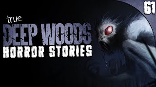 61 TRUE Deep Woods HORROR Stories (COMPILATION)