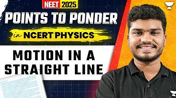 Motion In a Straight Line | Points To Ponder | NCERT Physics | NEET 2025 Physics | Jonathan Sir