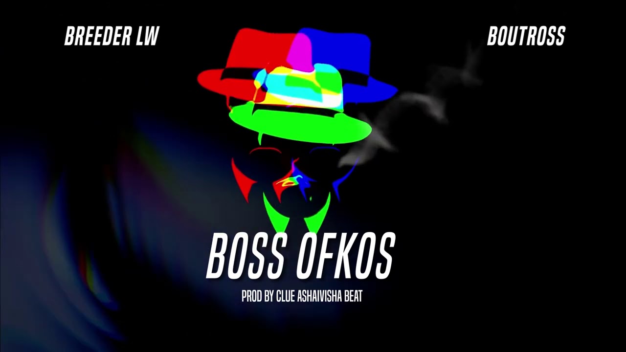 BREEDER LW - "Boss Ofkos" feat. BOUTROSS