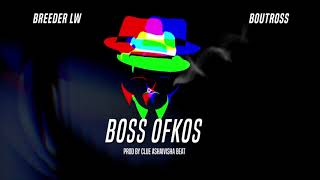 BREEDER LW - "Boss Ofkos" feat. BOUTROSS