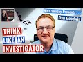 81 VIDEO Think Like an Investigator, with Dan Goodwin