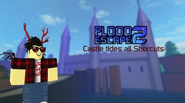 Castle Tides (Easy) All Shortcuts | Roblox - Flood escape 2