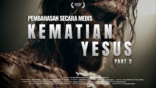 Penyaliban Yesus Dalam Sisi Medis Part 2