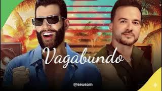 DIZEM QUE TODO HOMEM É VAGABUNDO EU NÃO SOU - GUSTTAVO LIMA E LUIS FONSI 