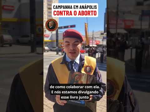 CAMPANHA CONTRA O ABORTO - Anápolis - GO