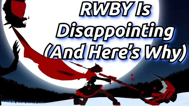 RWBY Is Disappointing, And Here's Why - DayDayNews