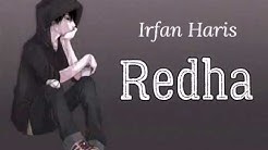 Irfan Haris-Redha(Lirik)  - Durasi: 4:02. 