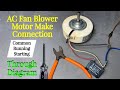 How to connection AC Fan blower motor with capacitor | English