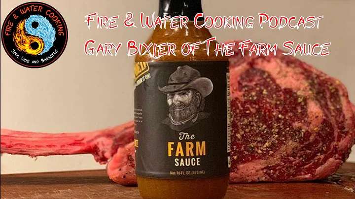 Fire & Water Cooking Podcast - My Guest Gary Bixle...