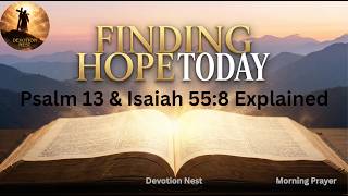 When God Seems Silent: A Devotion on Psalm 13 & Isaiah 55:8