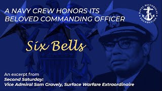 Six Bells: VADM Sam Gravely, Jr. by Naval Historical Foundation 380 views 2 years ago 3 minutes, 19 seconds