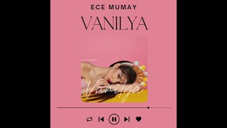 Ece Mumay - Vanilya (Sözleri/Lyrics)