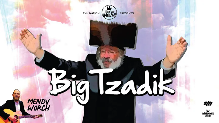 Every Yid's a Big Tzadik | Mendy Worch | TYH Nation