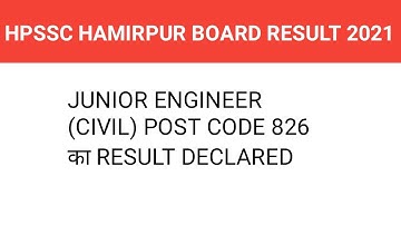 HPSSC HAMIRPUR BOARD JE(CIVIL) POST CODE 826 RESULT ANNOUNCED