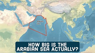 Arabian Sea 101 - How Big Is Arabian Sea Actually?