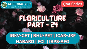 Q&A series - Floriculture (Part - 24) - 10 Important Questions in 2 Minutes