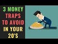 3 Money Traps to Avoid In Your 20's (Biggest Common Money Mistakes)
