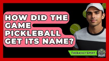 How Did The Game Pickleball Get Its Name? - The Racket Xpert