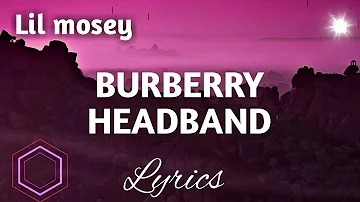Lil mosey - Burberry headband (Lyrics)