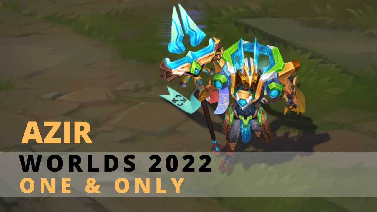 Worlds 2022 Azir One & Only Chroma - YouTube