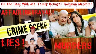 On The Case With AC: Family BETRAYAL: The Coleman Murders