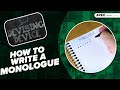 How To WRITE A MONOLOGUE