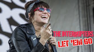 The Interrupters - Let &#39;Em Go (Lyrics Video)