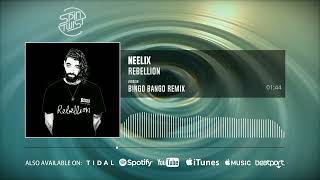 Neelix - Rebellion (Bingo Bango Remix) (Official Audio)