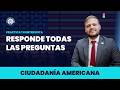Contesta todas las preguntas para el día de tu entrevista de ciudadanía