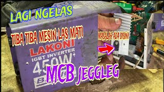 The welding machine suddenly died 'MCB jeggleg' this is the cause