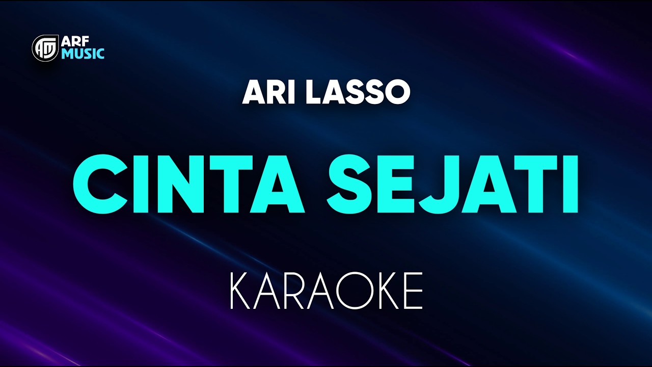 Ari Lasso - Cinta Sejati Karaoke