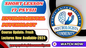 Updated PSY511 Environmental Psychology Short Lesson 17 | PSY511 Midterm & Finalterm Short Lectures