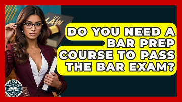 Do You Need A Bar Prep Course To Pass The Bar Exam? - Law School Prep Hub