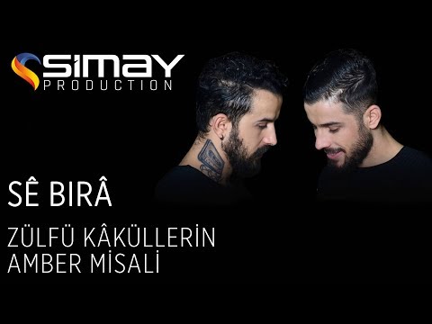 Se Bıra - Zülfü Kâküllerin Amber Misali (Official Audio)