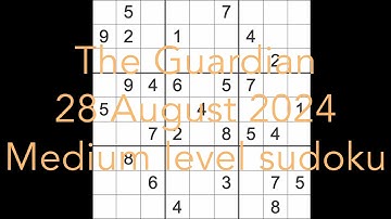 Sudoku solution – The Guardian 28 August 2024 Medium level