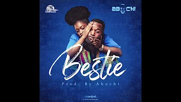 Abochi - Bestie (Official Audio)