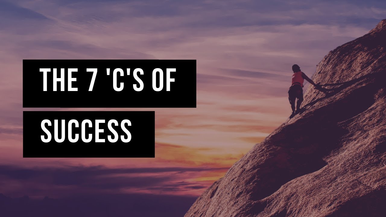 The 7 Cs of Success