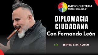 Diplomacia Ciudadana con Fernando León | Programa del 24-04-2025