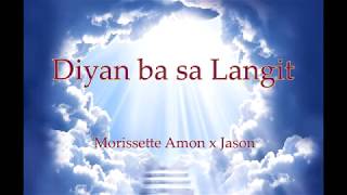 Diyan ba sa Langit - Morissette with Lyrics