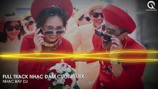 Kiệu Hoa Remix - Em Là Nhất Miền Tây Remix ft Xin Má Rước Dâu Remix - Full Track Nhạc Đám Cưới Remix