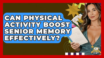 Can Physical Activity Boost Senior Memory Effectively? - Golden Years CBT