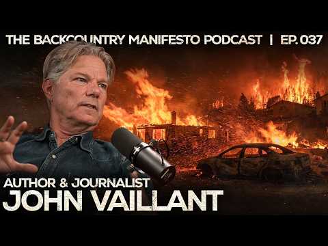 Canada's Most Notorious Wildfire | Pulitzer Finalist John Vaillant, Author of Fire Weather | Ep. 037