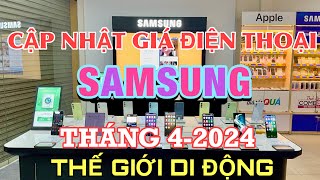 Cập Nhật Giá SAMSUNG THÁNG 4 - 2024 Tại Thế Giới Di Động