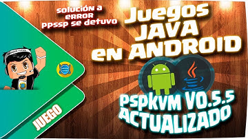 Juegos Java en andorid con PPSSPP pspkvm V0.5.5 | tutorial español